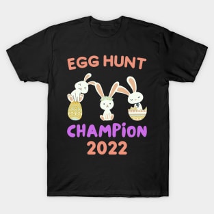 Cute Easter Bunny Quote Egg Hunt Champion 2022 Cool Easter Gift T-Shirt